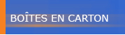 boîtes en carton
